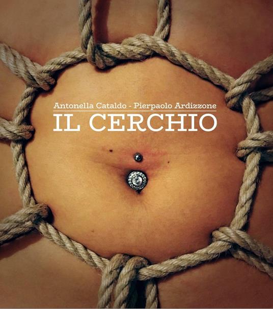 Il cerchio - Antonella Cataldo,Pierpaolo Ardizzone - copertina