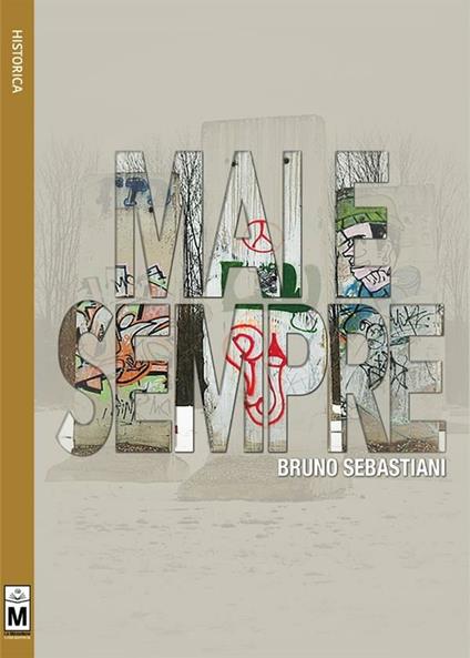 Mai e sempre - Bruno Sebastiani,Maria Grazia Beltrami - ebook