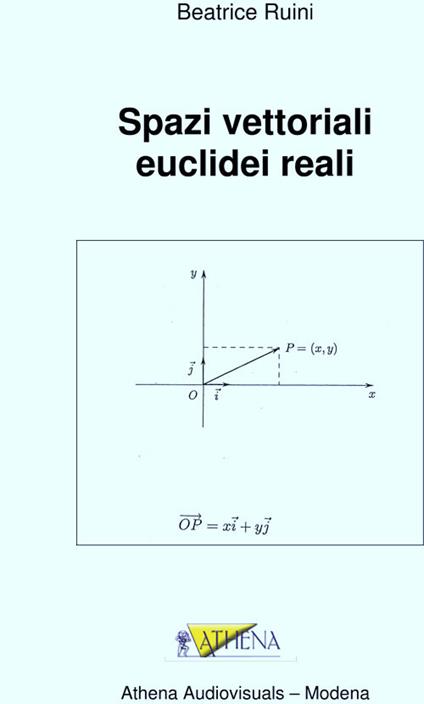Spazi vettoriali euclidei reali - Beatrice Ruini - ebook