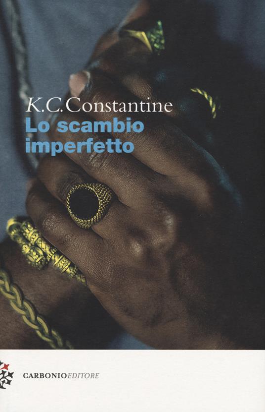 Lo scambio imperfetto - K. C. Constantine - copertina