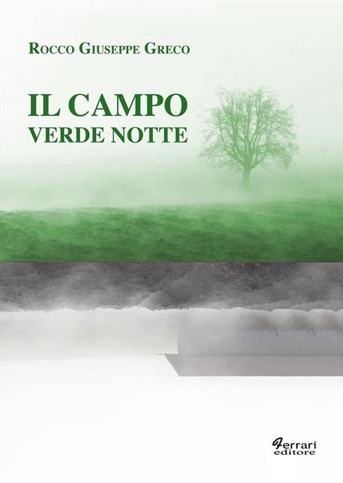 Il campo verde notte - Rocco Giuseppe Greco - ebook