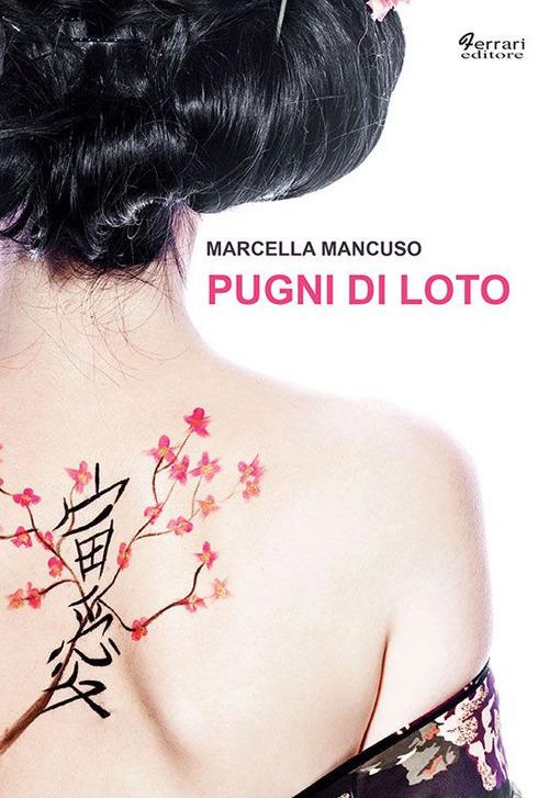 Pugni di loto - Marcella Mancuso - copertina
