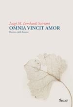 Omnia vincit amor. Poetica dell'amore