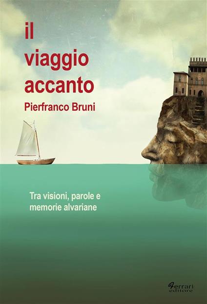 Il viaggio accanto. Tra visioni, parole e memorie alvariane - Pierfranco Bruni - ebook
