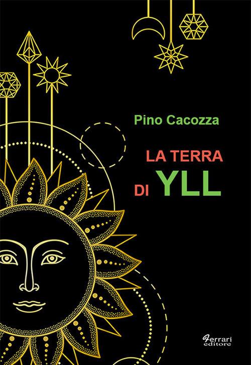 La terra di Yll - Pino Cacozza - copertina