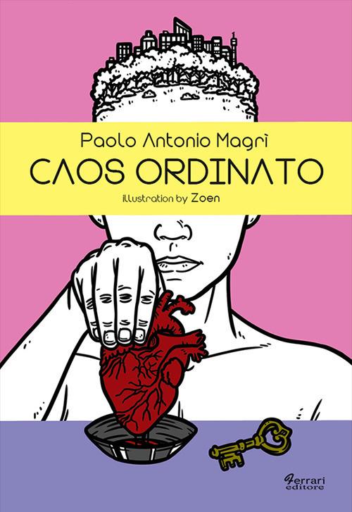 Caos ordinato - Paolo Antonio Magrì - copertina