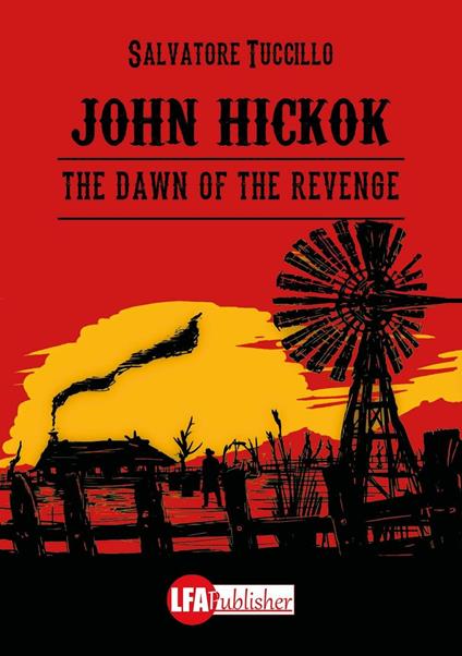 John Hickok. The dawn of the revenge - Salvatore Tuccillo - copertina