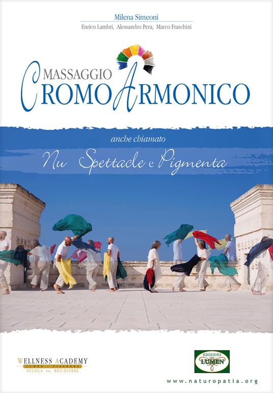 Massaggio cromo armonico. Anche chiamato nu spettacle o pigmenta. Con Audio - Milena Simeoni,E. Lambri,A. Pera - copertina