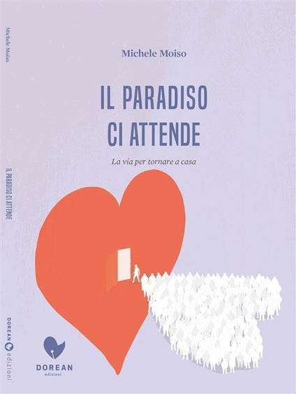 Il Paradiso ci attende - Michele Moiso - ebook