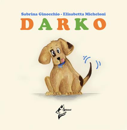 Darko. Ediz. illustrata - Sabrina Ginocchio - copertina