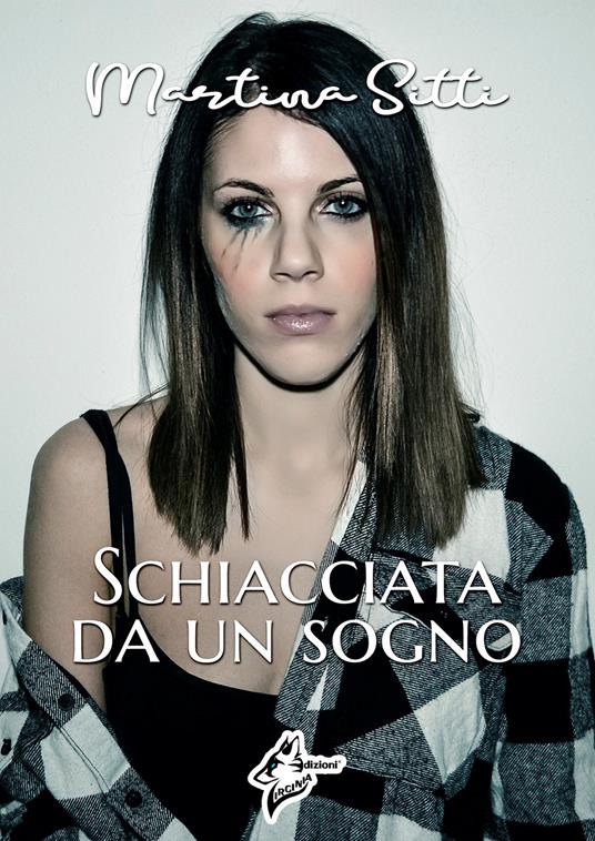 Schiacciata da un sogno - Martina Sitti - copertina