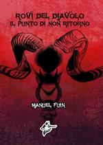 Rovi del diavolo. Il punto di non ritorno. Vol. 3