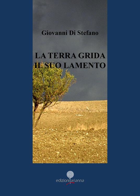 La terra grida il suo lamento - Giovanni Di Stefano - copertina