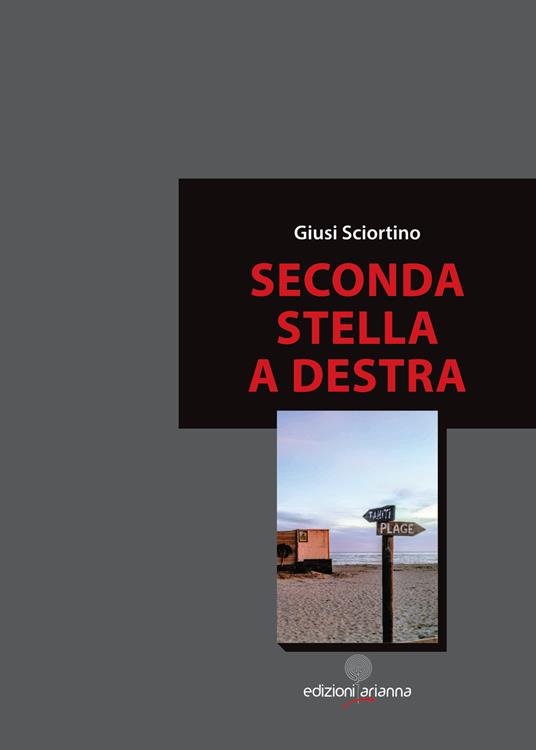 Seconda stella a destra - Giusi Sciortino - ebook