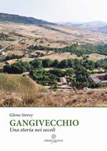 Gangivecchio. Una storia nei secoli. Ediz. inglese