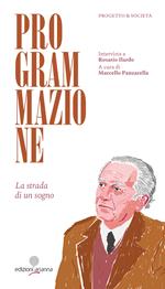 Programmazione. La strada di un sogno. Intervista a Rosario Ilardo. La strada di un sogno