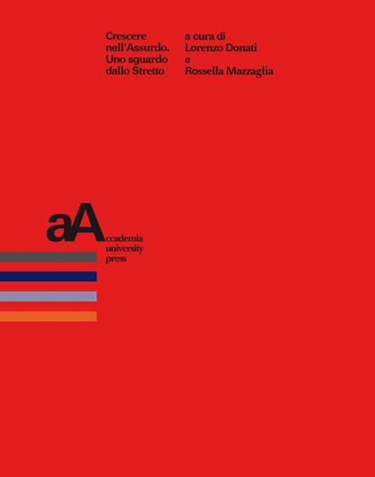 Crescere nell’Assurdo - Lorenzo Donati,Rossella Mazzaglia - ebook