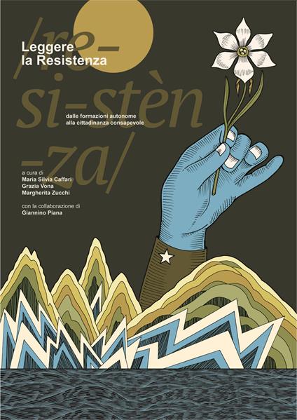 Leggere la Resistenza. Vol. 1: Dalle formazioni autonome alla cittadinanza consapevole. - copertina