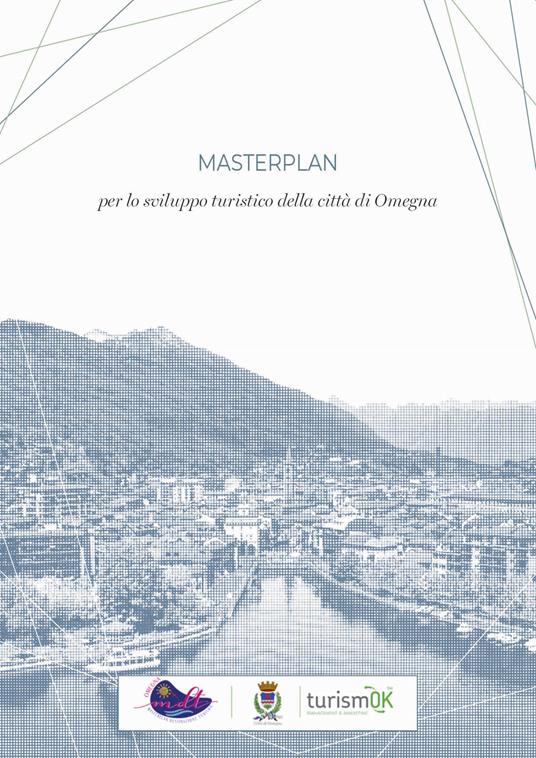 Masterplan per lo sviluppo turistico città di Omegna - Comune di Omegna - copertina