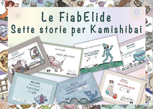 Le FiabElide. Sette storie. Testo in simboli. Kamishibai. Ediz. illustrata. Con audiolibro - Elide Fumagalli - copertina