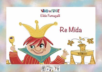 Re Mida. Schede per Kamishibai. Ediz. a colori. Con audiolibro - Elide Fumagalli - copertina