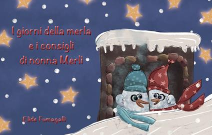 I giorni della merla e i consigli di nonna Merlì. Schede per kamishibai. Ediz. illustrata. Con audiolibro - Elide Fumagalli - copertina