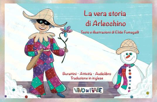 La vera storia di Arlecchino. Schede per Kamishibai. Ediz. italiana e inglese. Con audiolibro - Elide Fumagalli - copertina