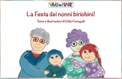 La festa dei nonni birichini! Schede per Kamishibai. Con audiolibro - Elide Fumagalli - copertina