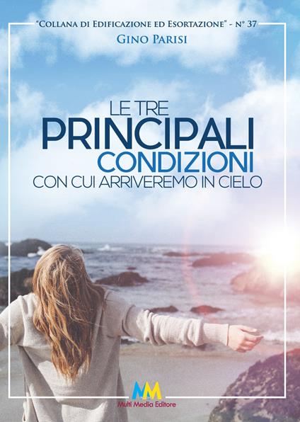 Le tre principali condizioni con cui arriveremo in cielo - Gino Parisi - copertina