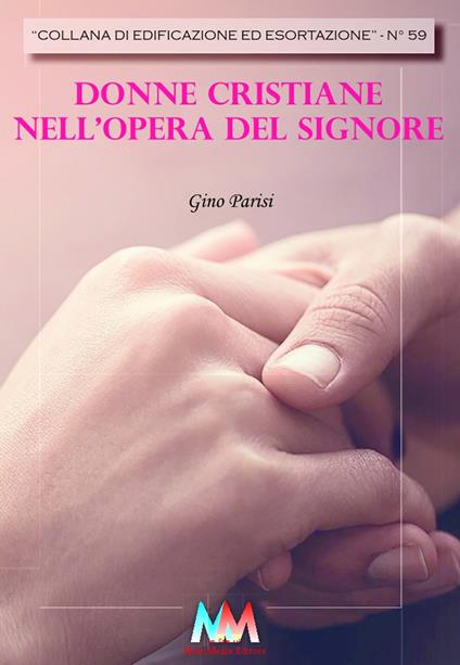 Donne cristiane nell'opera del signore - Gino Parisi - copertina