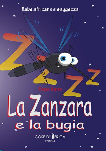 La zanzara e la bugia. Ediz. illustrata - Pap Kan - copertina