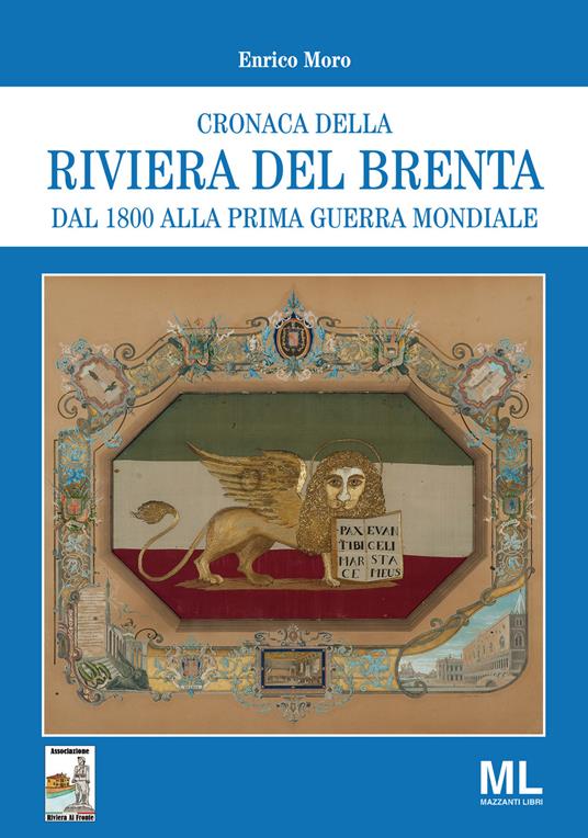 Cronaca della riviera del Brenta dal 1800 alla prima guerra mondiale - Enrico Moro - copertina