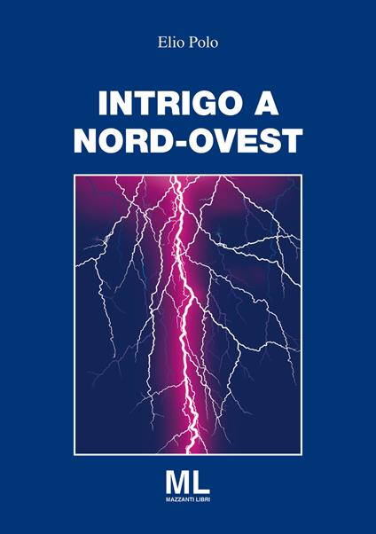 Intrigo a Nord Ovest - Elio Polo - copertina