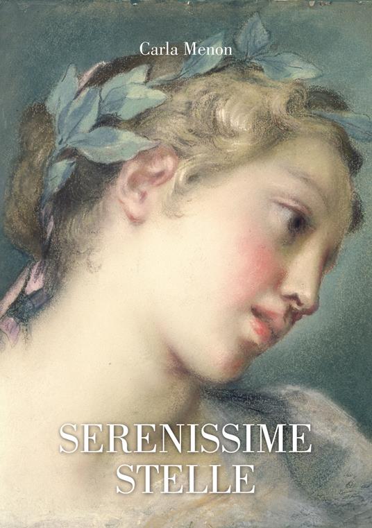 Serenissime stelle - Carla Menon - copertina