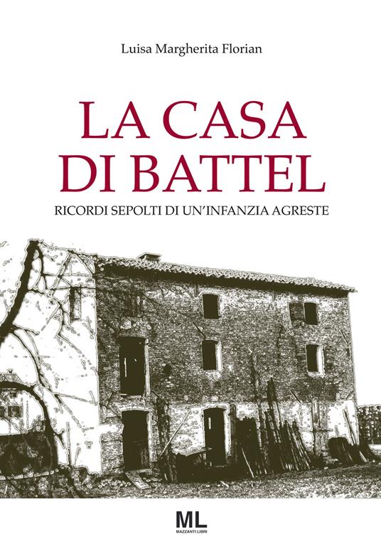 La casa di Battel - Luisa Margherita Florian - copertina