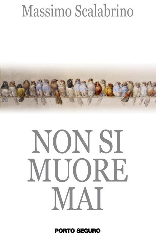 Non si muore mai - Massimo Scalabrino - copertina