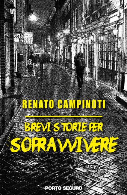 Brevi storie per sopravvivere - Renato Campinoti - copertina