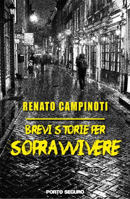 Brevi storie per sopravvivere - Renato Campinoti - copertina