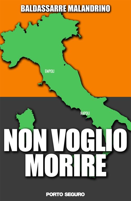 Non voglio morire - Baldassarre Malandrino - copertina