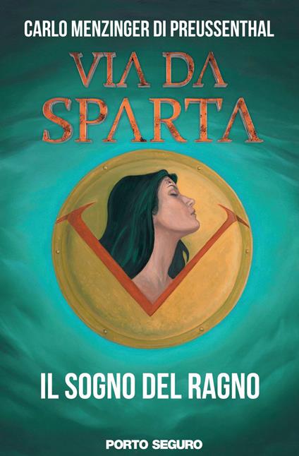 Il sogno del ragno. Via da Sparta - Carlo Menzinger - copertina