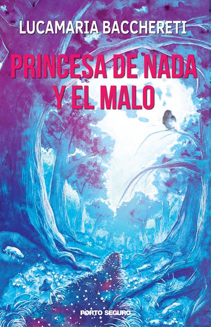 Princesa de nada y el malo - Lucamaria Bacchereti - copertina