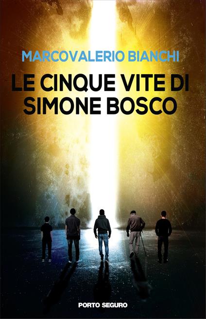Le cinque vite di Simone Bosco - Marcovalerio Bianchi - copertina