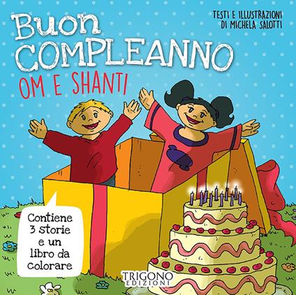 Buon compleanno Om e Shanti! Ediz. a colori - Michela Salotti - copertina