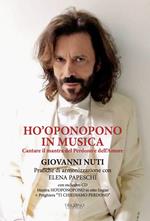 Ho'oponopono in musica. Cantare il mantra del perdono e dell’amore. Con CD-Audio