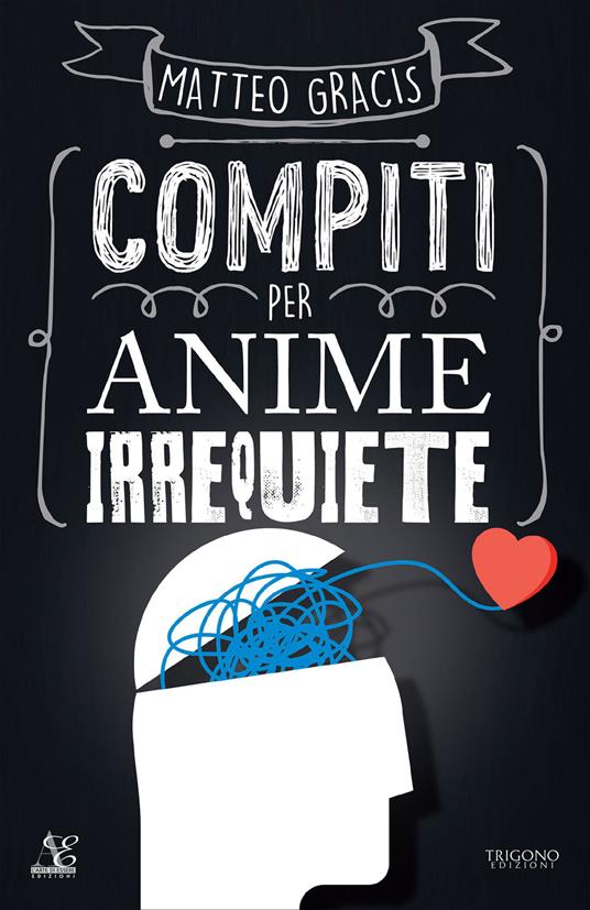 Compiti per anime irrequiete - Matteo Gracis - copertina