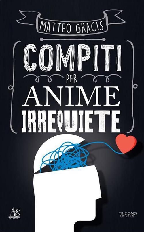 Compiti per anime irrequiete - Matteo Gracis - ebook