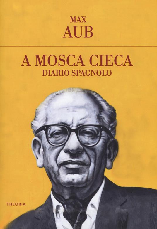 A mosca cieca. Diario spagnolo - Max Aub - copertina