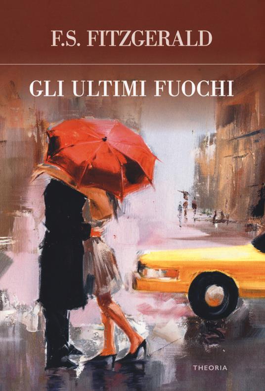 Gli ultimi fuochi - Francis Scott Fitzgerald - copertina