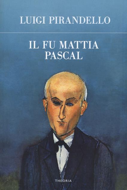 Il fu Mattia Pascal - Luigi Pirandello - copertina