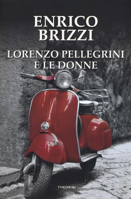 Lorenzo Pellegrini e le donne - Enrico Brizzi - copertina